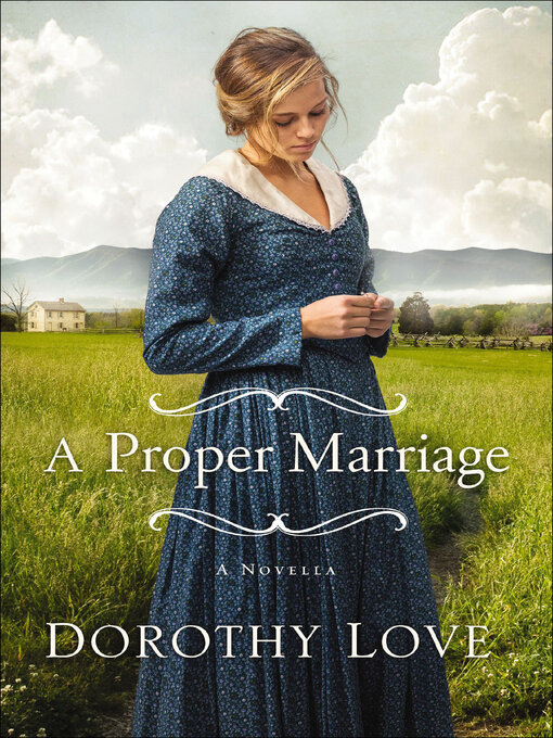 Title details for A Proper Marriage by Dorothy Love - Wait list